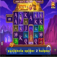 paciencia spider 2 naipes